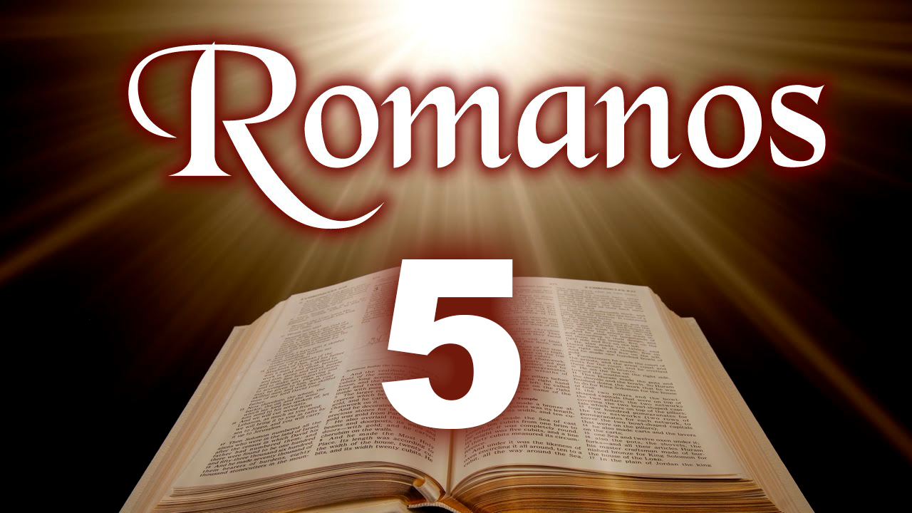 Romanos 5 - Estudo sobre o dom gratuito de Deus para a salvação